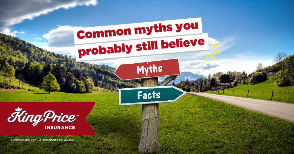 Common Myths You Probably Still Believe | King Price Insurance